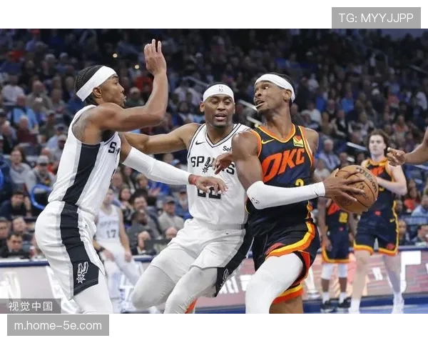 马刺用团队防守限制亚历山大缺阵的雷霆 半场建立15分优势